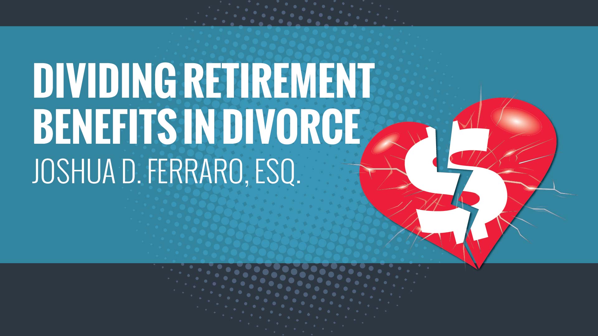 New CLE On Dividing Retirement Benefits In Divorce – MLCE Blog